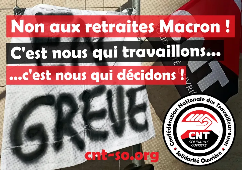 LA RETRAITE MACRON C'EST TOUJOURS NON ! Le 11 mars dans la rue, et après on continue !