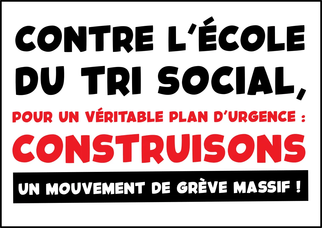 Contre l’école du tri social, pour un véritable plan d’urgence : construisons un mouvement de grève massif !
