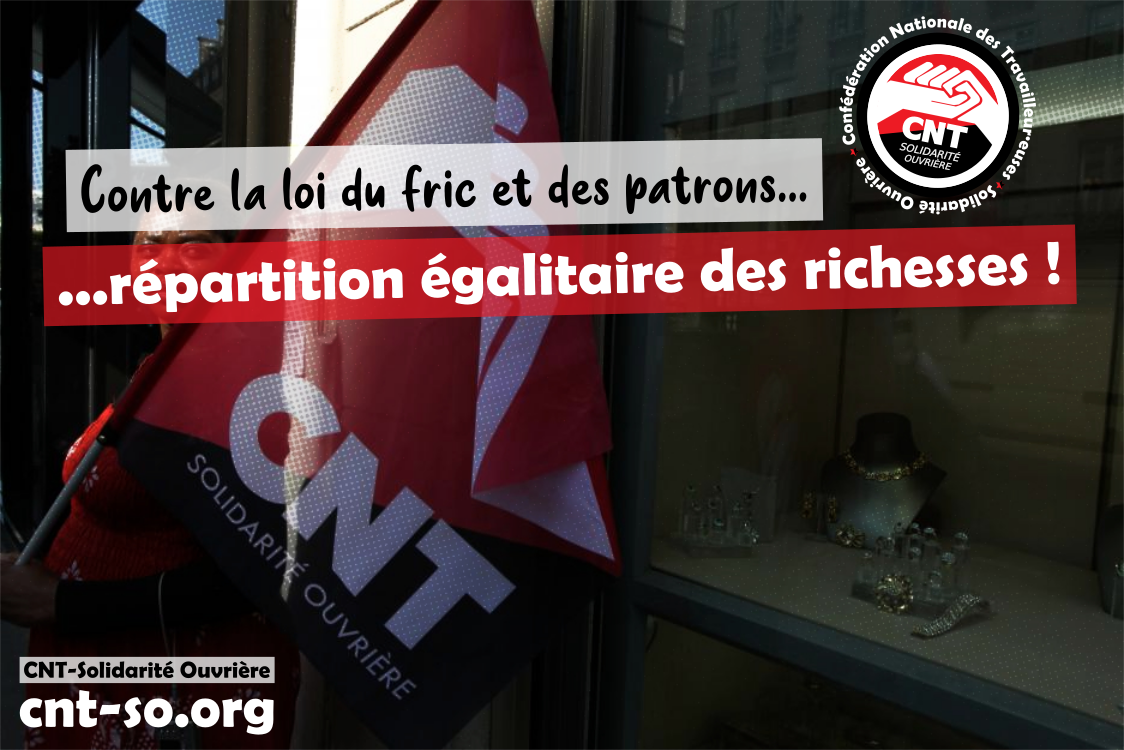 Un seul mot d’ordre : répartition égalitaire des richesses !
