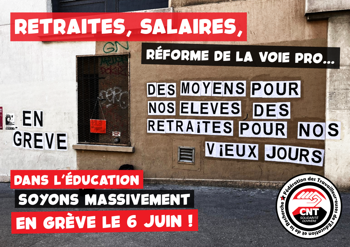 Réforme des retraites, salaires, réforme de la voie pro… Toutes et tous en grève le 6 juin !