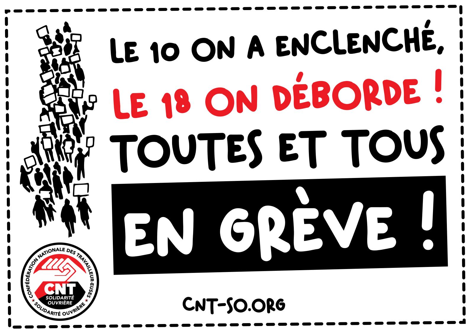 Le 10, on a enclenché, le 18 on déborde ! Tous et toutes en grève !